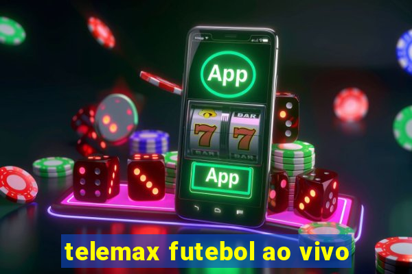 telemax futebol ao vivo